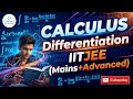 #004 DIFFERENTIATION FOR IIT JEE MAINS ADVANCED 