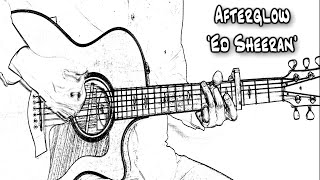 Afterglow - Ed Sheeran