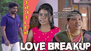 LOVE BREAKUP TRAILER | Tamil Short film| Vetriselvan N | Priya | Karthik | Marina music