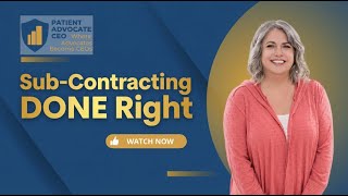 Subcontracting in Patient Advocacy: What Independent Advocates Must Know Before They Scale