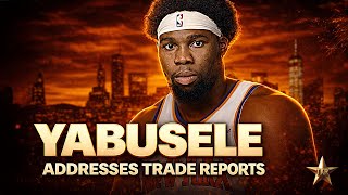 Guerschon Yabusele Addresses Trade Reports... Knicks News