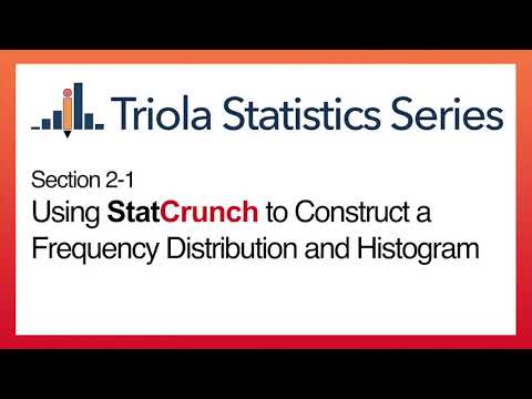 StatCrunch Section 2-1: Using StatCrunch to Construct a Frequency Distribution and Histogram