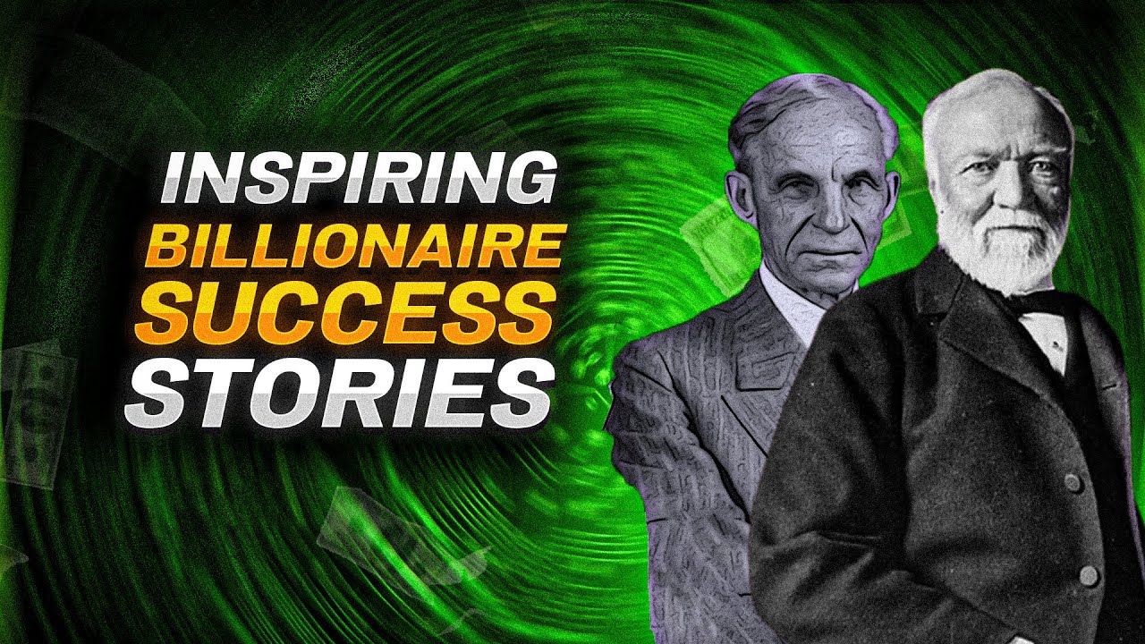 From Rags to Riches: INSPIRING Billionaire Success Stories - YouTube