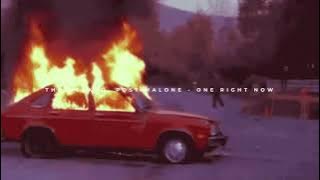 The Weeknd, Post Malone - One Right Now (slowed   slight distorsion)