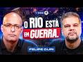 O Rio Não Está em Crise, Está em Guerra! - Felipe Curi | Papo de Elite #006