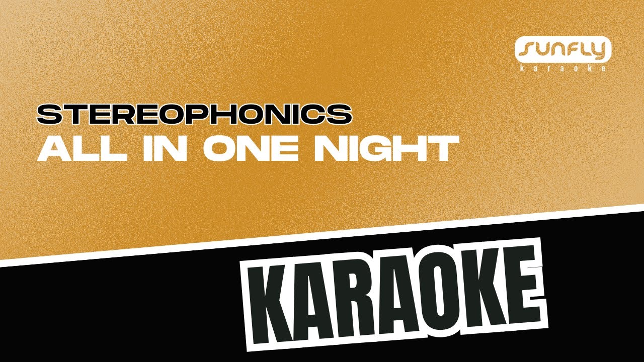 Stereophonics - All In One Night - Sunfly Karaoke