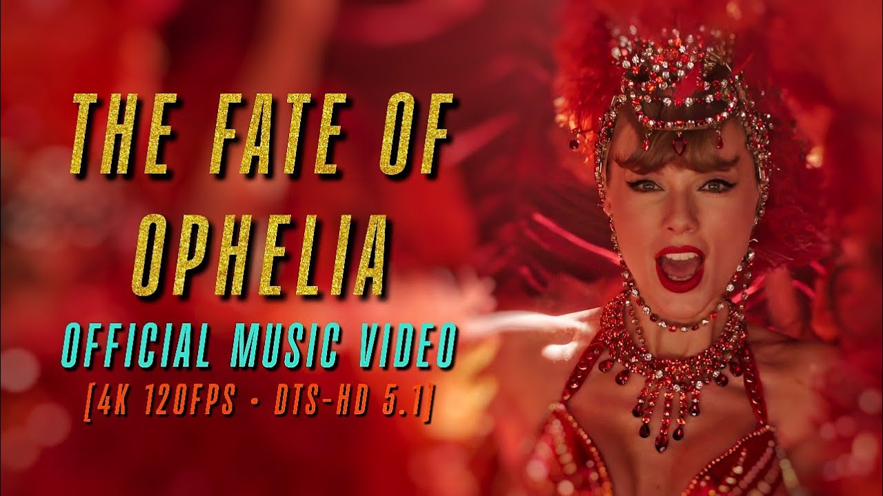 Taylor Swift - The Fate Of Ophelia (Official Music Video) [4K 120FPS • DTS HD 5.1]