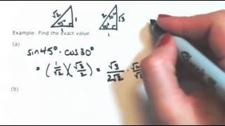 Finding exact values of trigonometric functions of 30°, 45°, and 60°