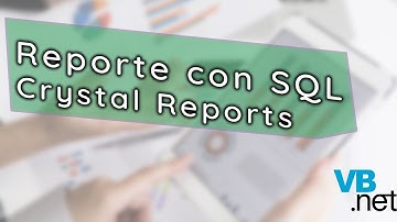 #03 - Crystal Report vb.net : Reportes con SQL