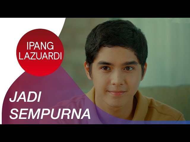 Ipang Lazuardi - Jadi Sempurna | Official Music Video class=