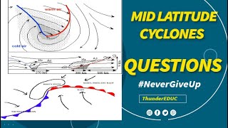 MID LATITUDE CYCLONES  QUESTIONS : GEOGRAPHY 2023  [THUNDEREDUC] BY S.GODFREY