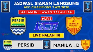 IT'S STARTING! Live Broadcast Schedule - Persib vs Manila Digger Schedule - AFC Champions League ...