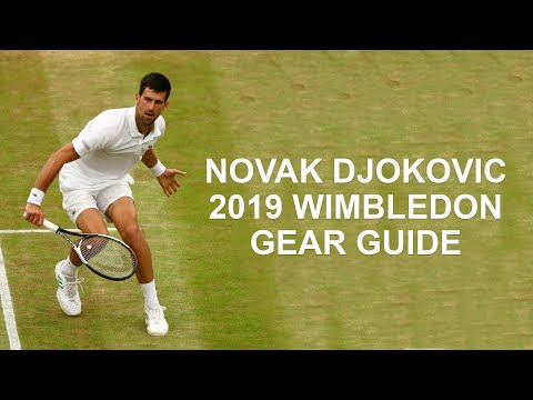 Video Novak Djokovic 2019 Wimbledon Gear Guide | Tennis... - youtube