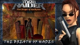 Tomb Raider - The Angel Of Darkness Walkthrough - The Breath Of Hades