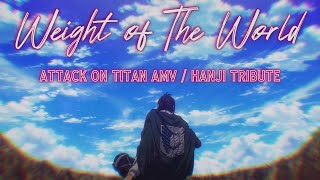 Weight of The World - Attack on Titan | Hange Zoe Tribute (Lyrics)