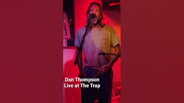 Thumbnail of Dan Thompson singing one of his awesome original songs at The Trap. #livemusic