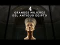 TOP 4: Grandes Mujeres del Antiguo Egipto ☀️⚔️🔥