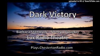 Dark Victory - Barbara Stanwyck - Melvyn Douglas - Lux Radio Theatre