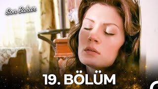 Son Bahar 19. Bölüm