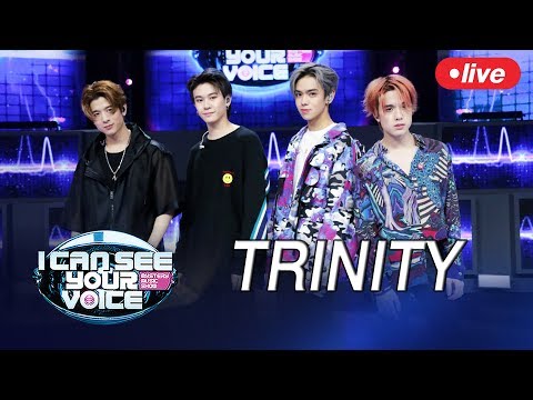 Live! I Can See Your Voice Thailand ไอดอลหนุ่มสุดฮอตแห่งปี "TRINITY" - Live! I Can See Your Voice Thailand ไอดอลหนุ่มสุดฮอตแห่งปี "TRINITY"