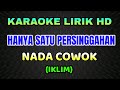 Karaoke Hanya Satu Persinggahan | Nada Cowok | Lirik HD | Iklim | ZNF Music