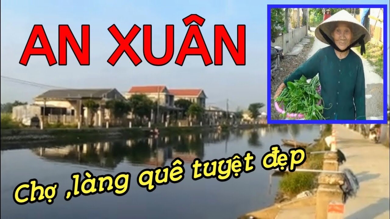 Ngôi chợ ở làng quê đẹp tuyệt vời bên đầm phá - Chợ làng An Xuân | Huế ngày nay