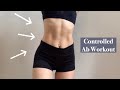 Controlled ab workout  fun and challenging