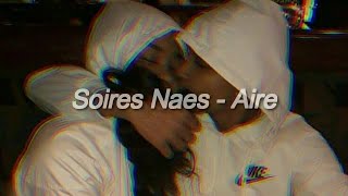 Soires Naes - Aire [LETRA]