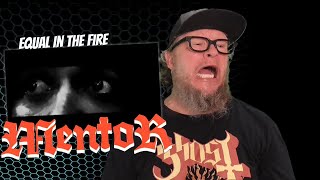 MENTOR - Equal In the Fire (First Reaction)