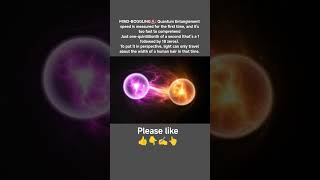 Quantum Entanglement Just BROKE Physics?! 🤯 Faster Than Light?!