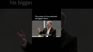 Linus Torvalds Admits His Biggest Linux Failure 😮 #shorts #linux #artificialintelligence