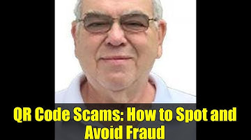 QR Code Scams: How to Spot and Avoid Fraud