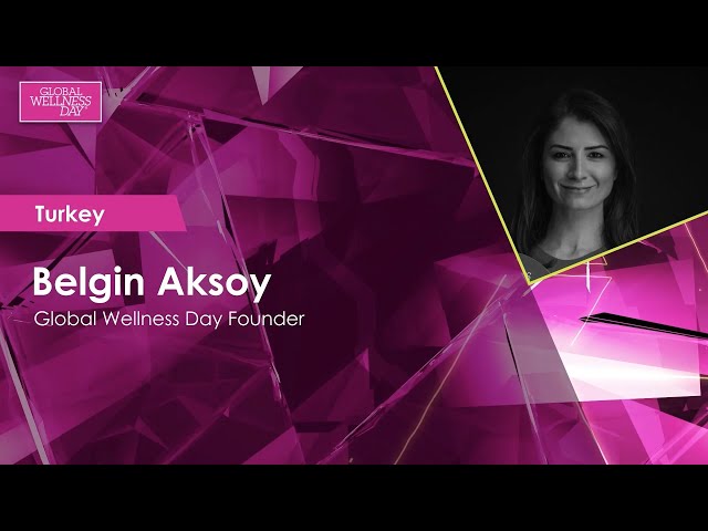 Global Wellness Day 2020 / 24-hour Livestream / Belgin Aksoy