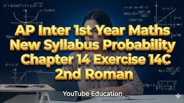 Inter 1st year maths New syllabus -2025 probability chapter-14 exercise 14c 2nd Roman 