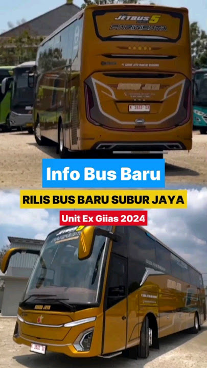 Bus SUBUR JAYA Ex Giias 2024 #shorts #rilisbusbaru