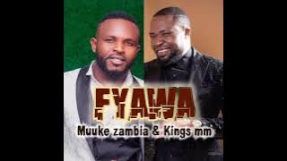 FYAWA NALELO Kings malembe malembe & muuke zambia official song 2023