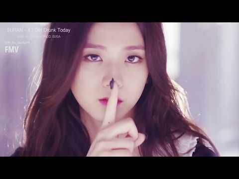 fmv ver. bts blackpink //SURAN 수란   If I Get Drunk Today, WINE 오늘 취하면 ft  Changmo 창모 PROD  SUGA