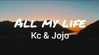 Kc & Jojo - All My Life (Lyrics)