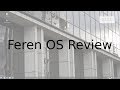 Feren OS Review! (Turn your volume up)
