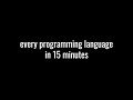 Every Programming Language in 15 Minutes