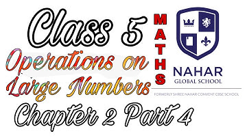 Class 5 | Maths| Chapter 2 | EX 2.1 Part 4 | Operations on Large Numbers | SNCS