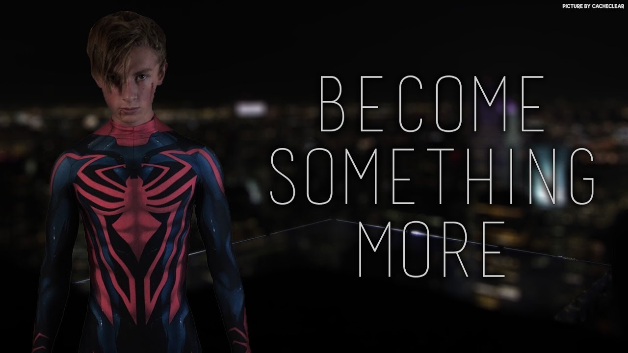 Become Something More | A Spider-Man Story | Fan Film