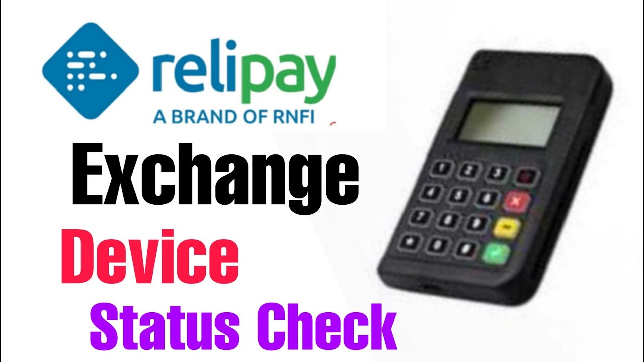 Rnfi Relipay Device Exchange Status Check process For All Full Details by