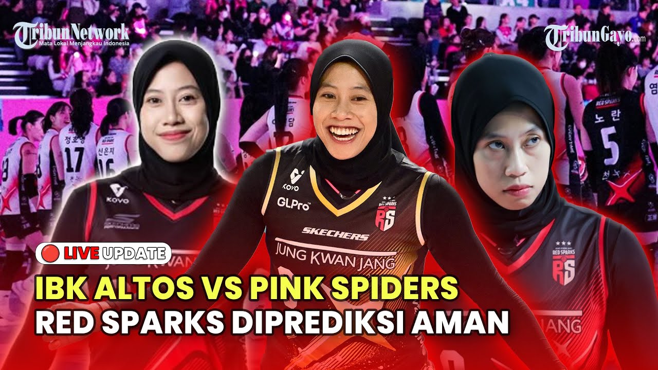 🔴LIVE LIGA VOLI KOREA HARI INI: IBK ALTOS VS PINK SPIDERS, RED SPARKS  DIPREDIKSI AMAN