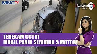 TEREKAM CCTV! Mobil Hilang Kendali Panik Seruduk 5 Motor Sekaligus! | LIS 18/9