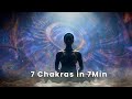 7 Chakras in 7Min 🎧 LISTEN UNTIL THE END FOR A COMPLETE REBALANCING OF THE 7 CHAKRAS 🙏​​