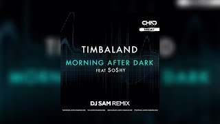 Timbaland ft. SoShy - Morning After Dark (DJ SAM Remix) Radio Edit Resimi