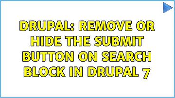 Drupal: Remove or hide the submit button on search block in Drupal 7