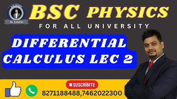 DIFFERENTIAL CALCULUS LEC 2 | BSC PHYSICS|