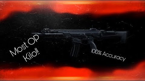 Most OP Kilo Class Setup!!(100% Accuracy!!)